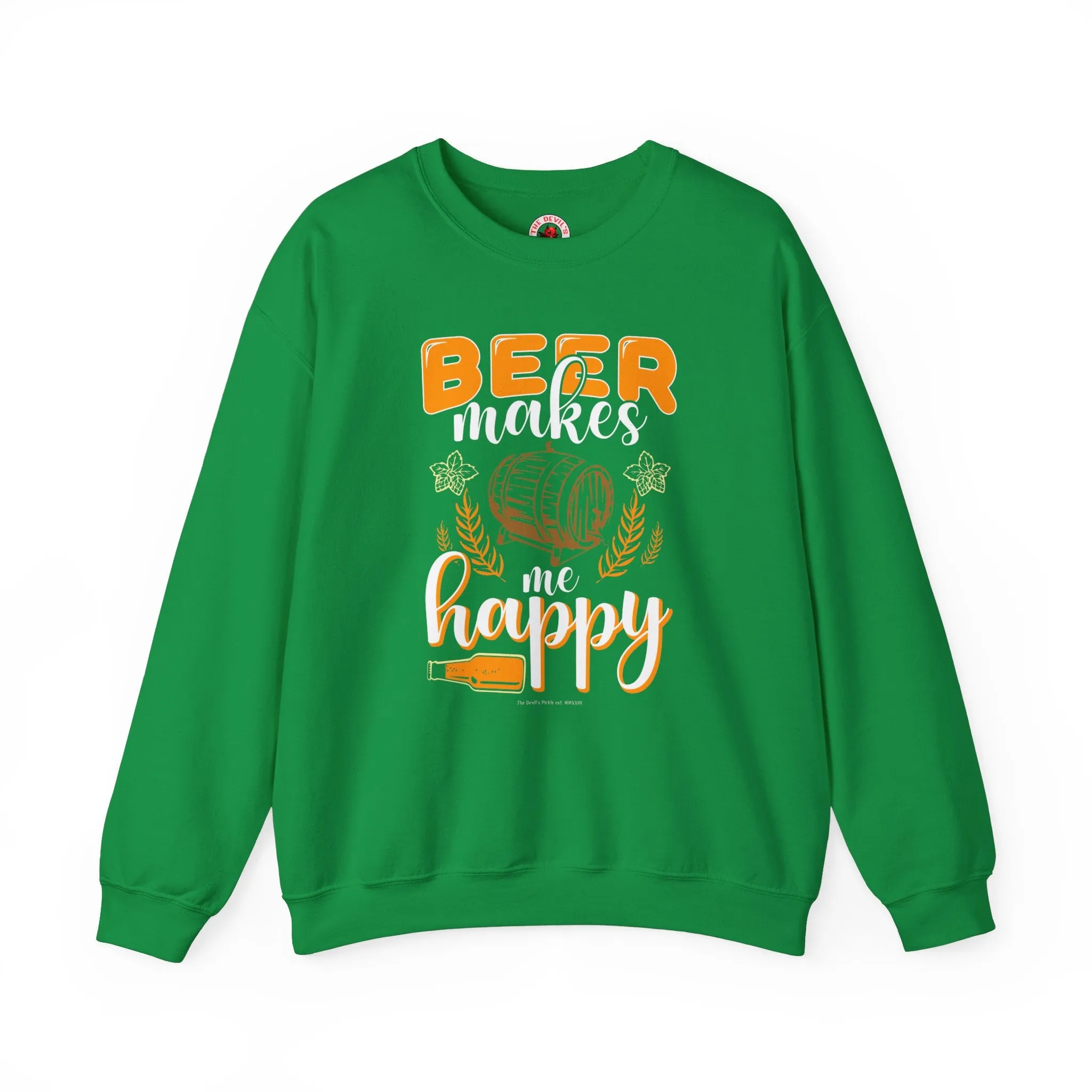 Beer Makes Me Happy Crewneck Sweatshirt.