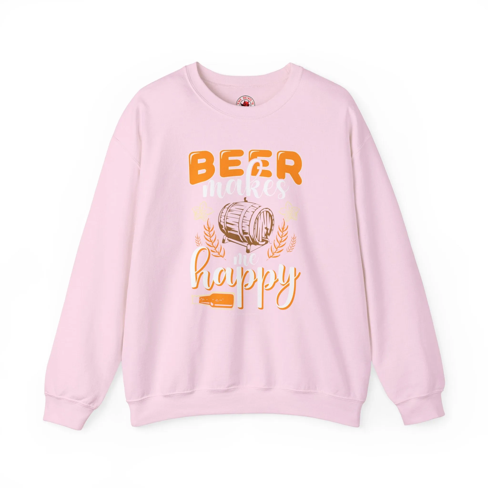 Beer Makes Me Happy Crewneck Sweatshirt.