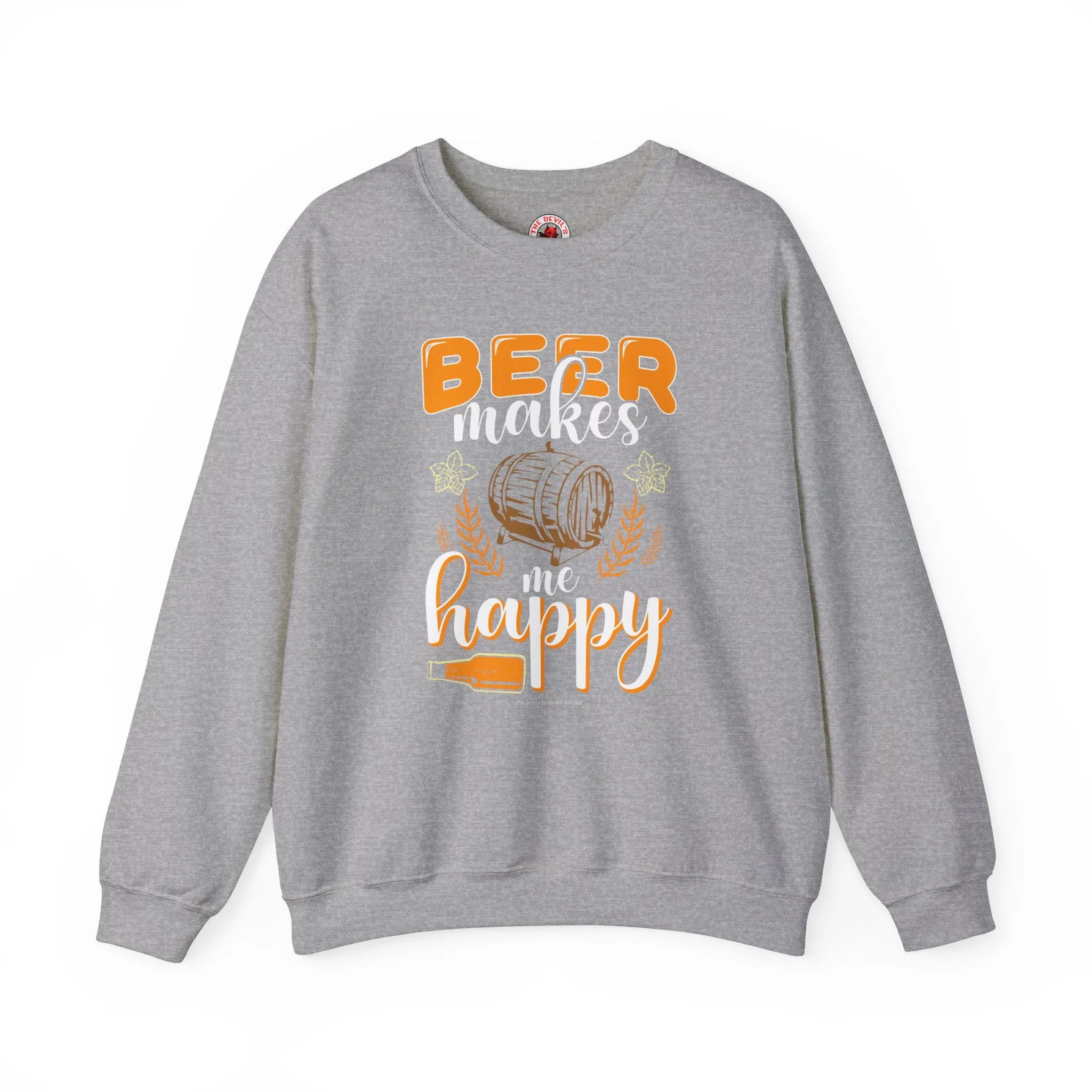 Beer Makes Me Happy Crewneck Sweatshirt.