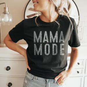 Mama Mode Tee Hoodie or Crewneck