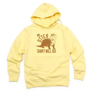 No Otter Shirt Will Do Midweight Pullover Hoodie